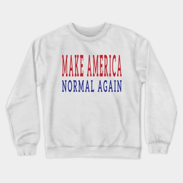 Make America Normal Again Crewneck Sweatshirt by EthosWear